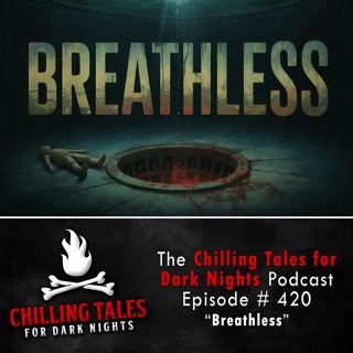 420: 420: Breathless - Chilling Tales for Dark Nights