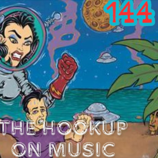THE HOOKUP ON MUSIC Presents Episode 144: Here In Your Bedroom?