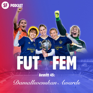 FUT FEM #45 – Damallsvenskan Awards
