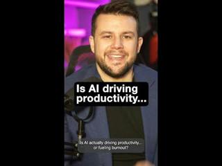 Is AI Driving Productivity or Fueling Burnout?