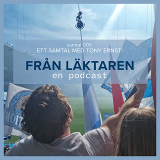 Från läktaren samtal - #006 Tony Ernst!