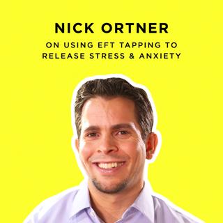 209: The EFT Tapping Technique That Lowers Stress with Nick Ortner