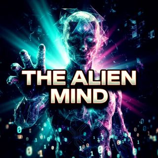 The ALIEN Mind: Is OpenAI Creating Something We Can’t Control?