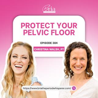 Eps 384: The Real Cause of Pelvic Floor Dysfunction w/ Christina Walsh