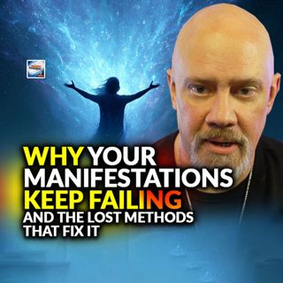 Why Your Manifestations Keep Failing The Lost Method To Fix It