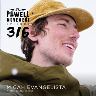 TPM Episode 316: Micah Evangelista, Pro Skier