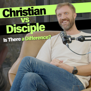 Is There A Difference Between a Christian and a Disciple?
