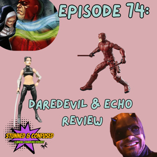 Episode 74: Daredevil & Echo Review