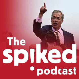 285: Will Nigel Farage destroy the Tories?
