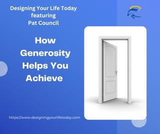 How Generosity Helps You Achieve