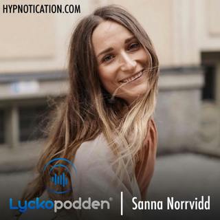 119. Sanna Norrvidd - Från knivskärande sex till maximal njutning
