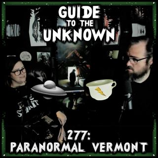 277: Paranormal Vermont