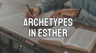 Archetypes in Esther