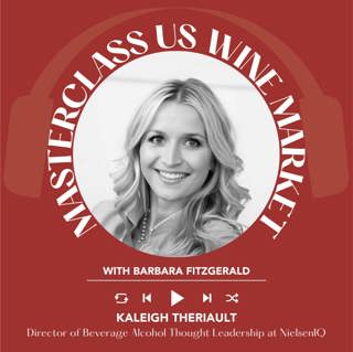 Ep. 2495 Barbara Fitzgerald interviews Kaleigh Theriault of NielsenIQ | Masterclass US Wine Market