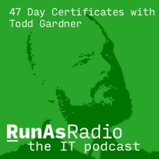 47 Day Certificates with Todd Gardner