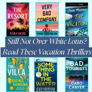 Obsessed with White Lotus? These Vacation Thrillers Are Even Wilder