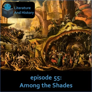Episode 55: Among the Shades (Virgil's Aeneid, Books 4-6)