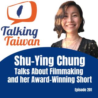 Ep 201 | Shu-Ying Chung Talks About Filmmaking and her Award-Winning Short