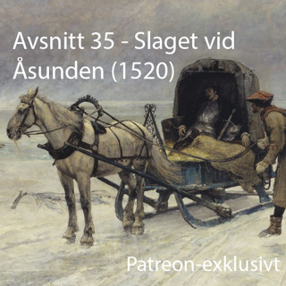 35. Slaget vid Åsundens is (1520) - patreon-exklusivt