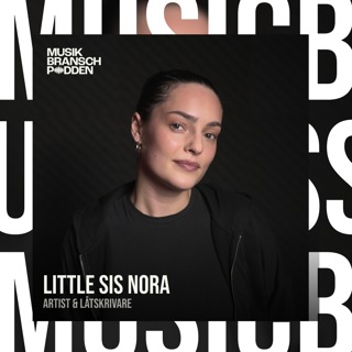 270. Ingen lär dig musikbranschen, du behöver lära dig själv - Little Sis Nora, Artist