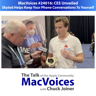 MacVoices #24016: CES Unveiled - Skyted Helps Keep Your Phone Conversations To Yourself