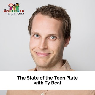 The State of the Teen Plate with Ty Beal