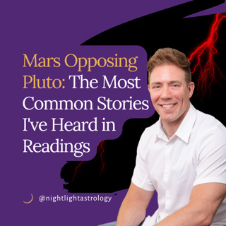 Mars Opposing Pluto: The Most Common Stories I've Heard in Readings