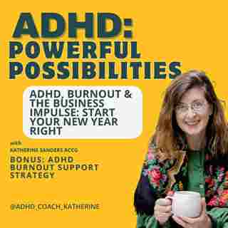 ADHD, Burnout, and the Entrepreneur Impulse: Find your balance in the New Year