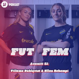FUT FEM #51 – Villemo Dahlqvist och Ellen Schampi