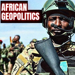 Understanding Africa's Geopolitical Landscape | EYES ON GEOPOLITICS