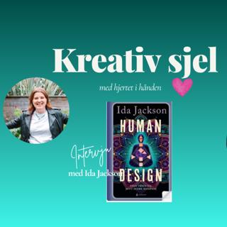 Human Design forklart: Hvordan finne intuisjonen din (med Ida Jackson)