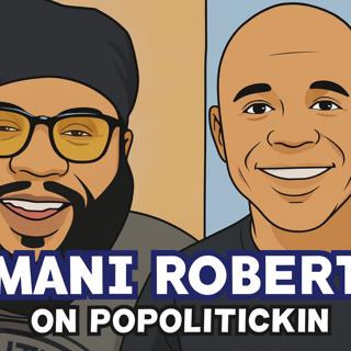 Episode 601: Amani Roberts on PoPolitickin