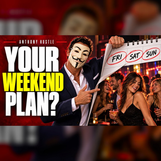 The Sex Hack - How to Have Sex Easily, Every Weekend | Anthony Hustle Podcast #117