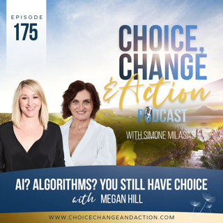 175. AI? Algorithms? You Still Have Choice.