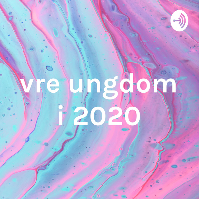 Å være ungdom i 2020