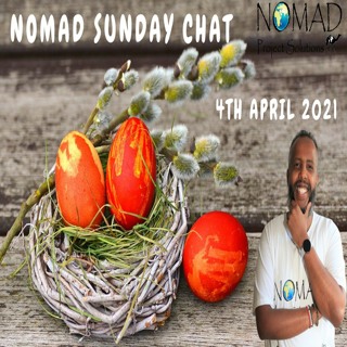 Nomad Sunday Chat 4th April 2021