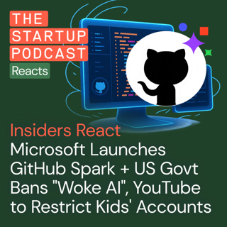 Insiders React: Microsoft Launches GitHub Spark + US Govt Bans "Woke AI", YouTube to Restrict Kids' Accounts