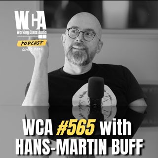 WCA #565 with Hans-Martin Buff – Tearjerkers, Peter Gabriel, Real World, Binaural, and ATMOS