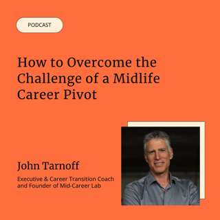 How to Overcome the Challenge of a Midlife Career Pivot