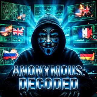 From 4chan Trolls to Global Insurgents: How Anonymous Toppled Dictators & Changed the World