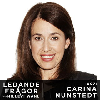#07: Carina Nunstedt