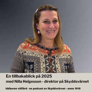 En tillbakablick på 2025 med Nilla Helgesson - direktor på Skyddsvärnet