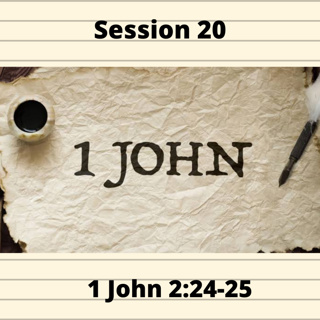 First Epistle of John Session 20