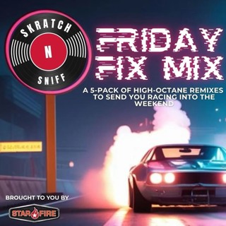 Skratch n Sniff |Friday FIX MIX | January 30, 2026