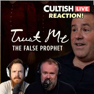 Trust Me the False Prophet: Cultish Reaction