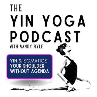 Yin & Meditation: Your Shoulder without Agenda