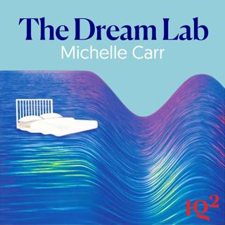 The science of dreams: why do we dream, and can we learn to control them? With Dr Michelle Carr