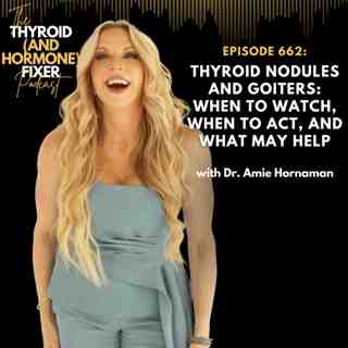 662. Thyroid Nodules and Goiters: When to Watch, When to Act, and What May Help