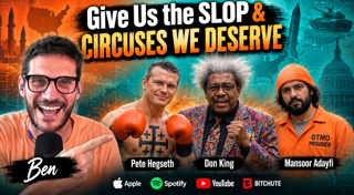 Give us the Slop & Circuses we deserve