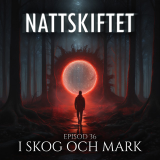 Episod 36 - I Skog och Mark